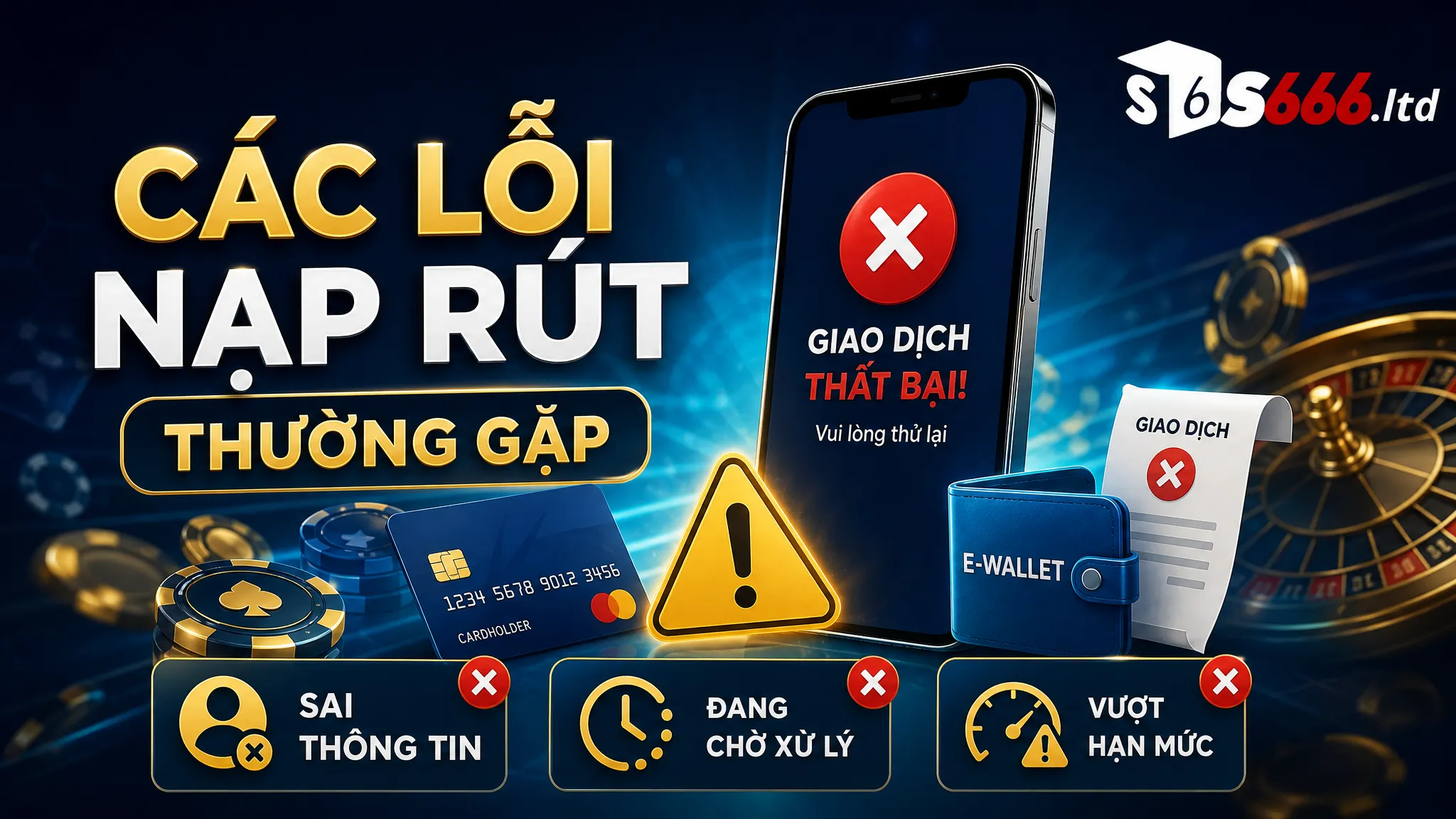 Các lỗi nạp rút thường gặp