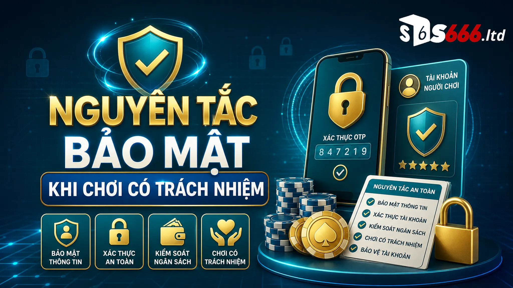 Nguyên tắc bảo mật khi chơi có trách nhiệm